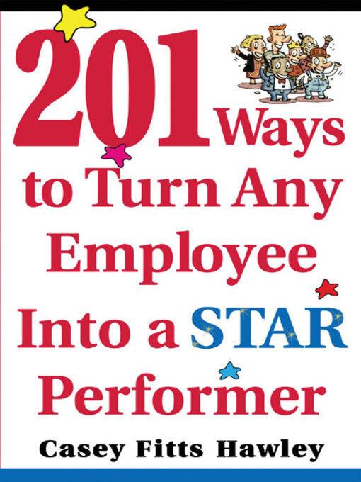 Title details for 201 Ways to Turn Any Employee into a Star Player by Casey Fitts Hawley - Available